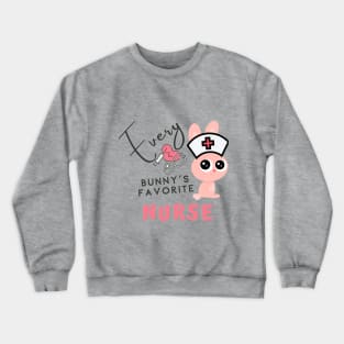 every bunny's favorite nurse Shirt Crewneck Sweatshirt